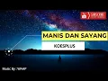 Download Lagu Manis dan Sayang Karaoke - Koes Plus