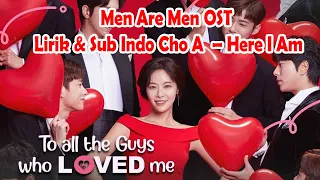Download Men Are Men OST/  Lirik \u0026 Sub/ Indo Cho A  – Here I Am MP3