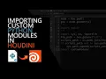 Importing Custom Python Modules in Houdini