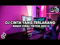 Lagu DJ CINTA YANG TERLARANG REMIX VIRAL TIKTOK FULL BASS 2025