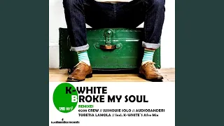broke my soul feat tshepo tobetsa lamola soulful mix 
