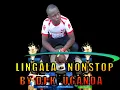 Download Lagu LINGALA NONSTOP BY DJ KIMBOWA PRO SELECTOR  {OFFISIAL AUDIO OUT} +256759206555.mp4
