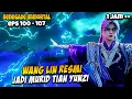 Download Lagu KEKUATAN WANG LIN MENGGEMPARKAN SEKTE SURGAWI ‼️ - ALUR CERITA RENEGADE IMMORTAL EPISODE 100 - 107