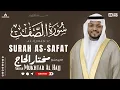 Lagu Surah As-Saffat (Full) | Beautiful \u0026 Calming Quran Recitation by Sheikh Mukhtar Al-Hajj
