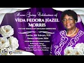 LIVE Home Going Celebration of Vida Fedora Hazel Morris 10th August 2026