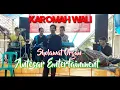 Lagu Karomah Wali // Sholawat panggung hajatan musik enak kalem