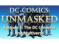 DC Comics UnMasked - The DC Universe Multiverse Full Episode