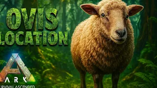 Ovis spawn location Ark Acended ASTRAEOS MAP