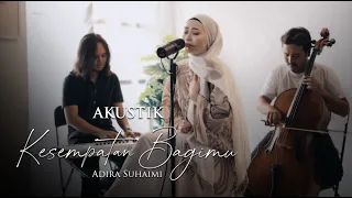 Download Kesempatan Bagimu - Adira Suhaimi | Akustik MP3