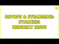 DevOps SysAdmins htaccess redirect issue