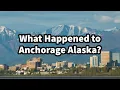 What Happened to Anchorage Alaska
