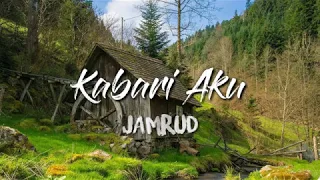 Download JAMRUD - KABARI AKU (Official Vidio Lirik) MP3