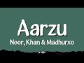 Aarzu - Noor, Khan & Madhurxo | Lyrics 