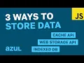 JavaScript - 3 Ways to Store Data in the Browser