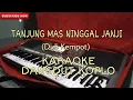Download Lagu Tanjung Mas Ninggal Janji - KARAOKE DANGDUT KOPLO