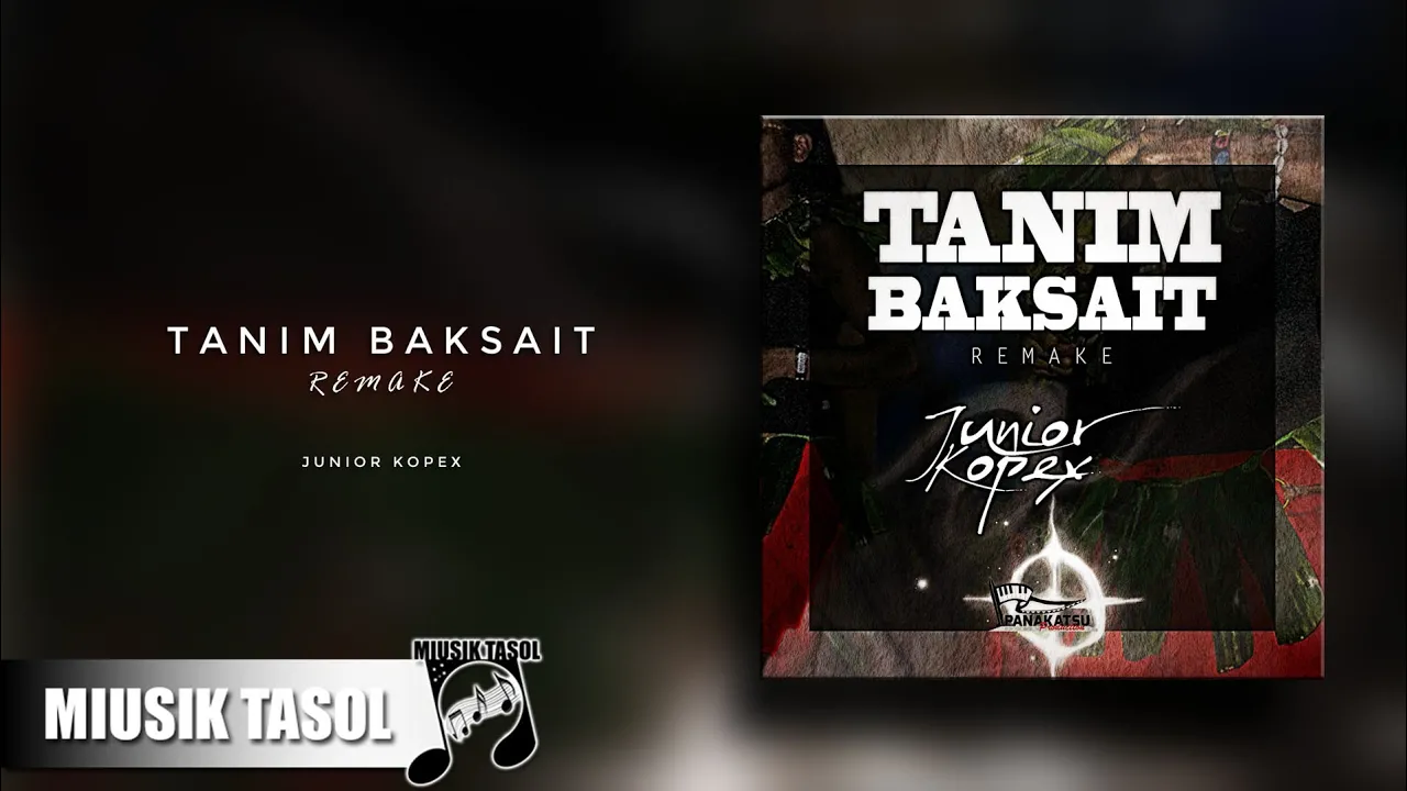 Junior Kopex - Tanim Baksait (Remake)