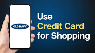 How to Use Old Navy Credit Card for Online Shopping
