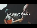 Kupercaya Janjimu - Maria Shandi (Cover) by JK Jan Kala