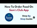 How To Order Food On Sam s Club App