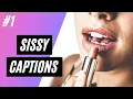 Sissy Captions Feminization Captions