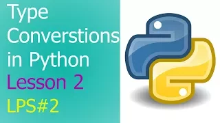 Type Conversions in Python - Lesson 2