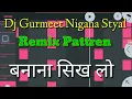 Download Lagu Dj Gurmeet Nigana Style Remix Pattren