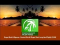 Roger Shah \u0026 Signum - Ancient World (Roger Shah Long Haul Flight) [MAGIC044.03]