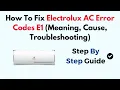 How To Fix Electrolux AC Error Codes E1 Meaning Cause Troubleshooting
