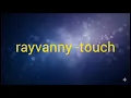 Touch - Rayvanny (official lyric video) 