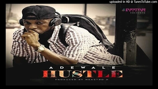 adewale hustle 2017 music 
