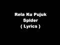 Spider - Rela Ku Pujuk ( Lyrics )
