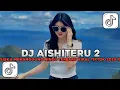 Lagu DJ SIKSA MENANGGUNG RINDU SEMUA SIA SIA | DJ AISHITERU 2 REMIX JEDAG JEDUG VIRAL TIKTOK TERBARU 2025