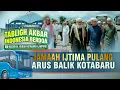 Lagu ARUS BALIK TABLIGH AKBAR MEMADATI KOTA BARU LAMPUNG
