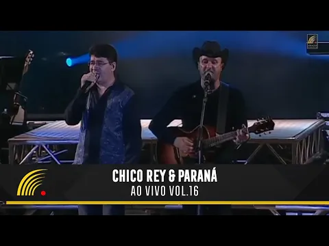 Download MP3 Chico Rey & Paraná - Ao Vivo - Vol. 16 - Show Completo - Oficial