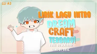 Download LAGU INTRO @TheDreamCraft YANG TERBARU 2021 PAKAI LIRIK! | LLI #3 MP3