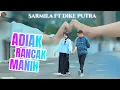 Download Lagu ADIAK RANCAK MANIH - SARMILA FEAT DIKE PUTRA | Lagu Minang Duet Viral 2025 | Dendang Minang Terbaru