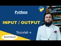 Tutorial 4 - Python Input Output