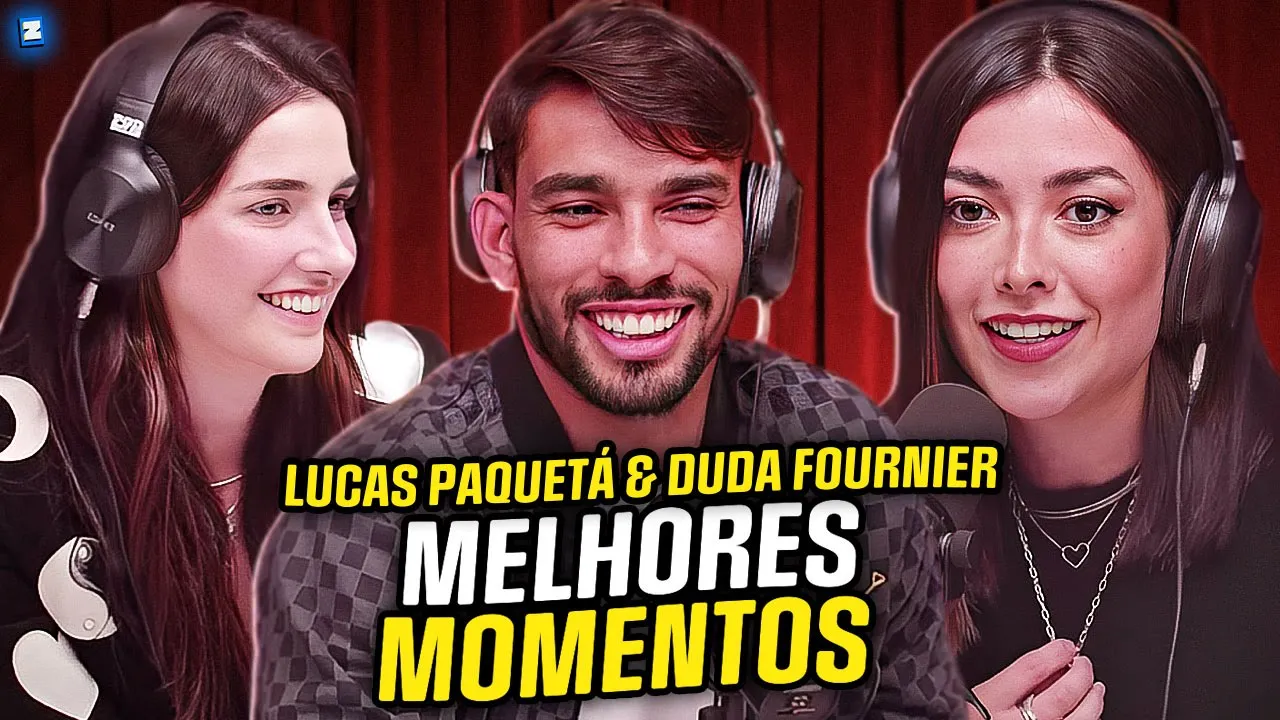 LUCAS PAQUETÁ E DUDA FOURNIER - MELHORES MOMENTOS NO PODDELAS
