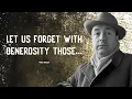 I ve read 3500 Pablo Neruda s Quotes love poets and picked The Top 35 of Them