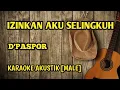 Download Lagu IZINKAN AKU SELINGKUH - DPASPOR || KARAOKE GITAR AKUSTIK [MALE KEYS]