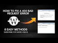 How to Fix a 400 Bad Request Error 8 Easy Methods WP Dev HostingerAcademy