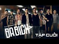 Lagu BA BÍCH | TẬP CUỐI | TĂNG HUỲNH NHƯ, TRẦN KIM HẢI, HOÀNG PHI, GI A NGUYỄN, HUỲNH THI, ĐOÀN THẾ VINH