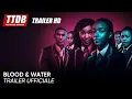 Video di Blood & Water – Stagione 1 | Trailer Ufficiale