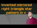 pattern 6 Inverted Mirrored Right Triangle Star Pattern pattern in c complete code