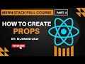 MERN Stack Full Course Part 4 How to Use Props in React Passing Data Between Components Explained