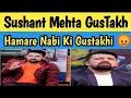 Sushant Mehta On prophet Muhammad P B U H Trending on Twitter Shame On Sushnat
