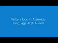 Write Assembly Language for loop A level