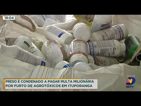 Preso é condenado a pagar multa milionária por furto de agrotóxicos em Ituporanga