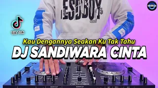 dj kau dengannya seakan ku tak tahu sandiwara cinta remix full bass viral tiktok terbaru 2024