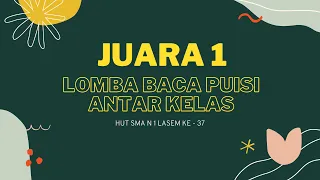 Download Juara 1 Lomba Baca Puisi Antar Kelas Dalam Rangka HUT SMA Negeri 1 Lasem Ke - 37 MP3